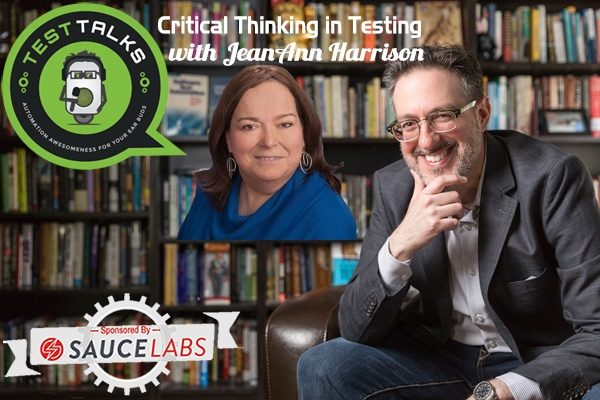 169: Critical Thinking in Testing with JeanAnn Harrison