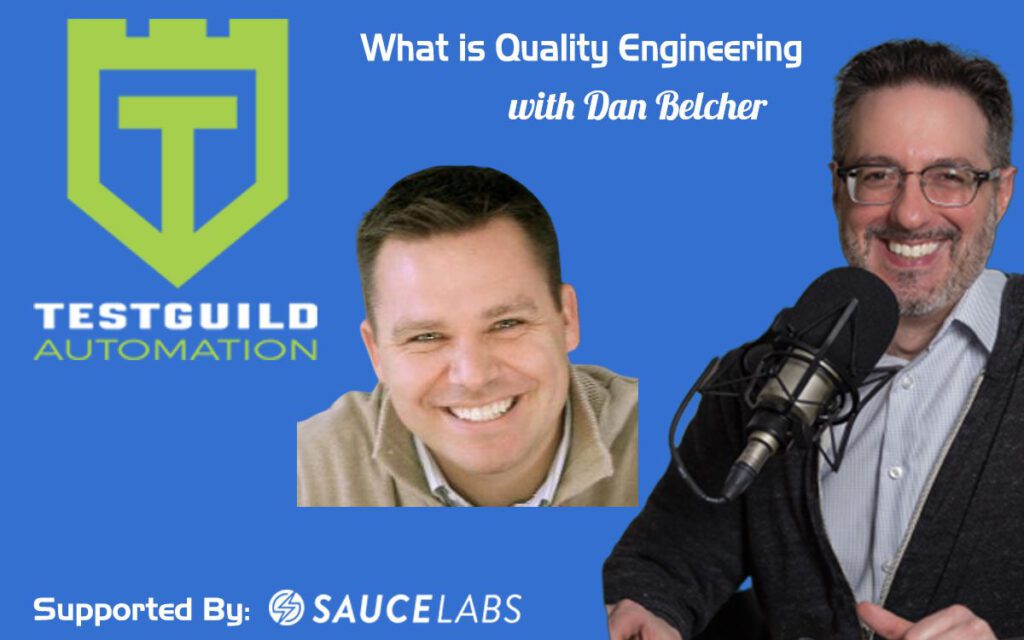 What is Quality Engineering with Dan Belcher
