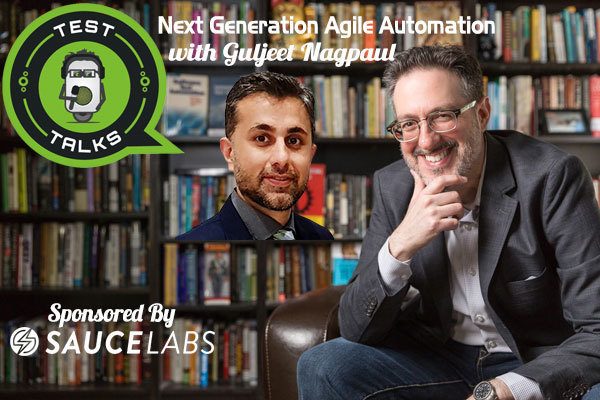 249: Next Generation Agile Automation with Guljeet Nagpaul