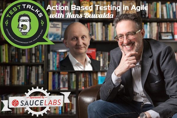 130: Action Based Testing in Agile with Hans Buwalda