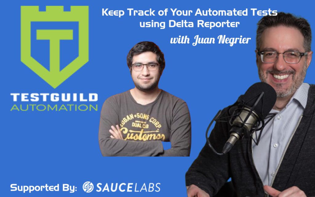 Keep Track of Your Automated Tests using Delta Reporter with Juan Negrier