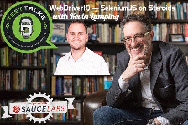 179: WebDriverIO: SeleniumJS on Steroids with Kevin Lamping