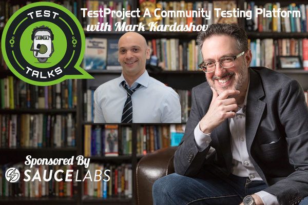 265: TestProject a Community Testing Platform with Mark Kardashov