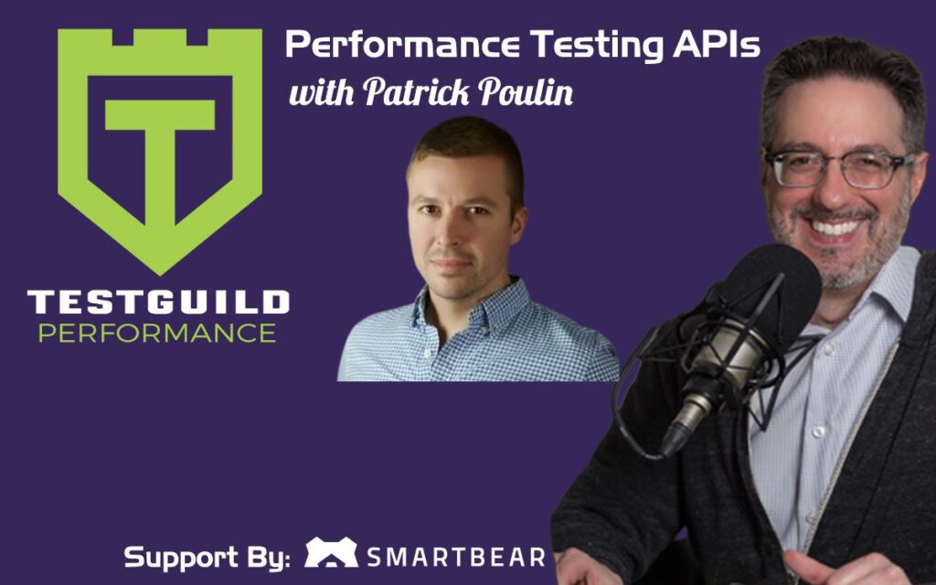 Performance Testing APIs with Patrick Poulin