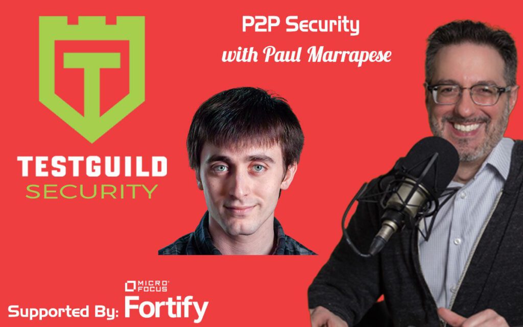 P2P Security with Paul Marrapese