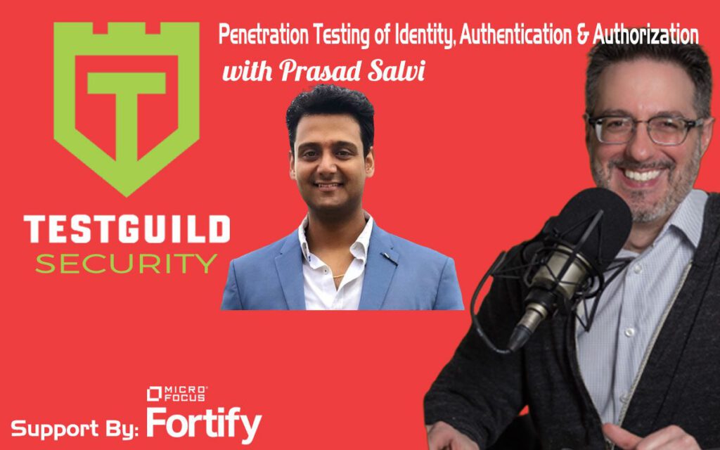 Penetration Testing of Identity, Authentication & Authorization with Prasad Salvi