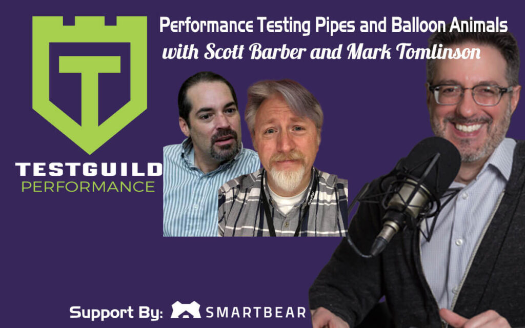 Performance Testing Pipes and Balloon Animals with Scott Barber and Mark Tomlinson