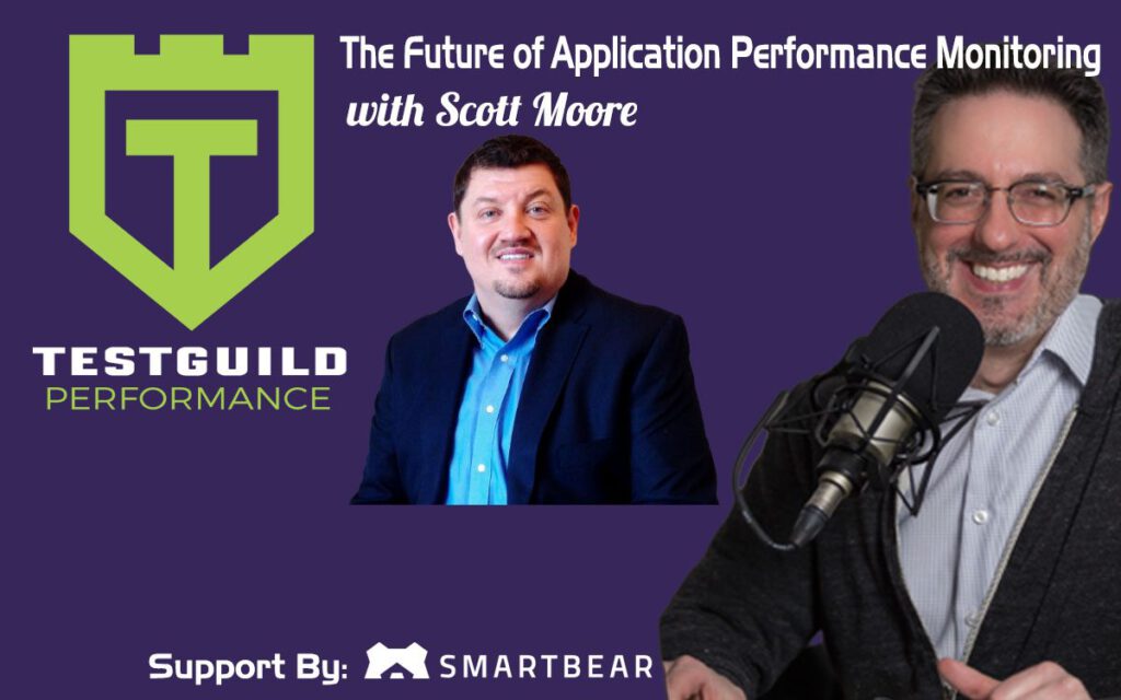 The Future of Application Performance Monitoring with Scott Moore