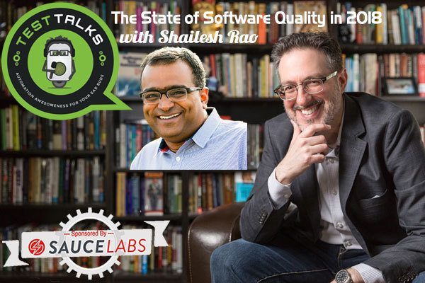 219: The State of Software Quality in 2018 with Shailesh Rao