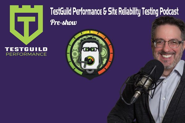 00: Into to the New TestGuild Performance & Site Reliability Testing Podcast