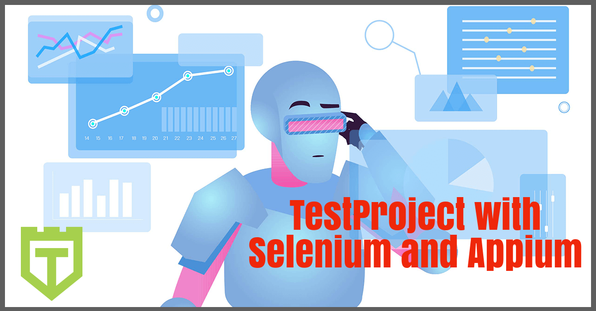 TestProject Appium Selenium