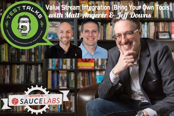 212: Value Stream Integration with Matt Angerer & Jeff Downs