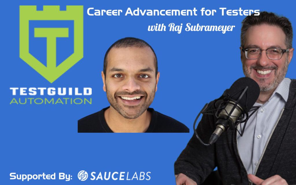 Career Advancement for Testers with Raj Subrameyer