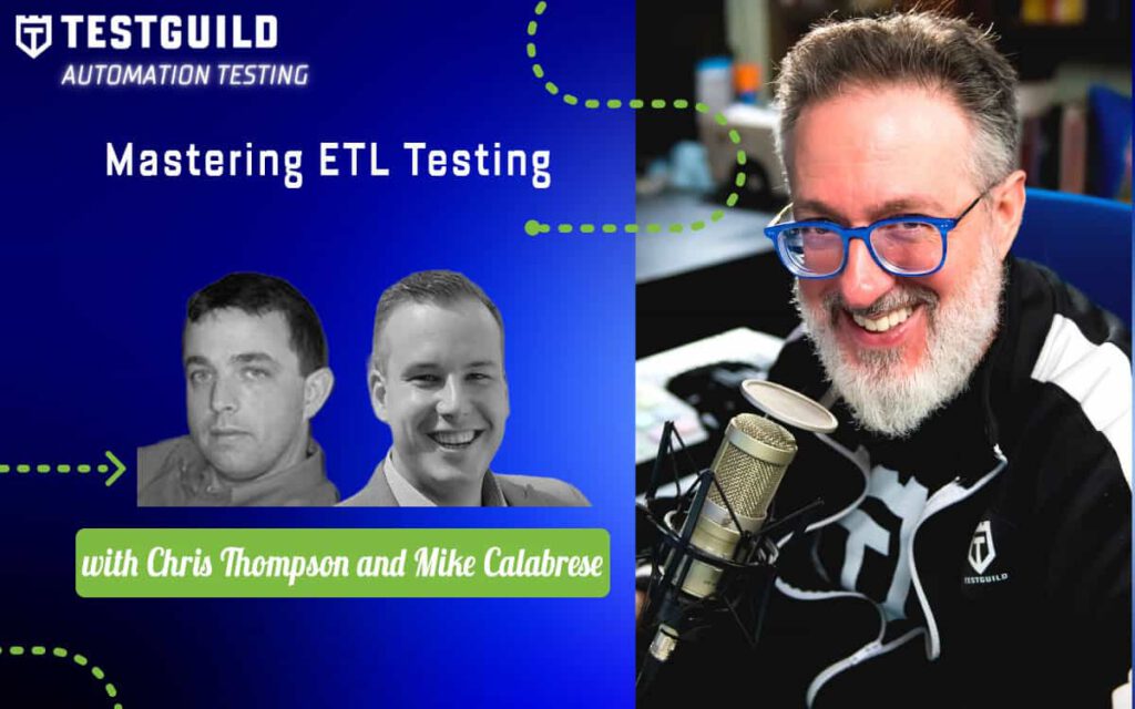 Mastering ETL Testing with Chris Thompson and Mike Calabrese